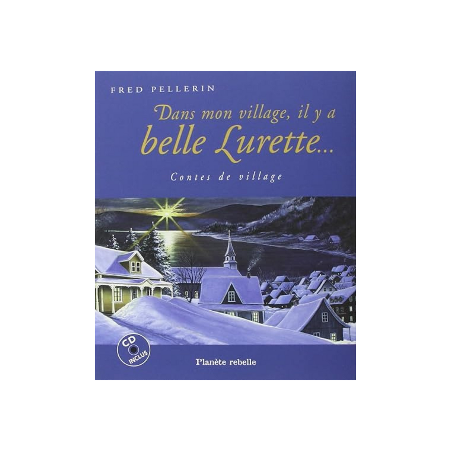 Dans mon village, il y a belle lurette... (livre)