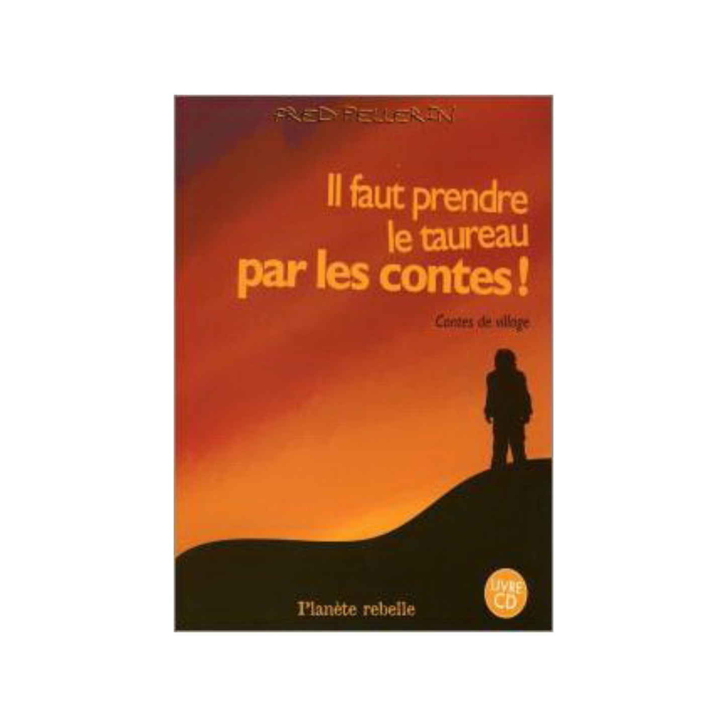 Il faut prendre le taureau par les contes ! (livre)